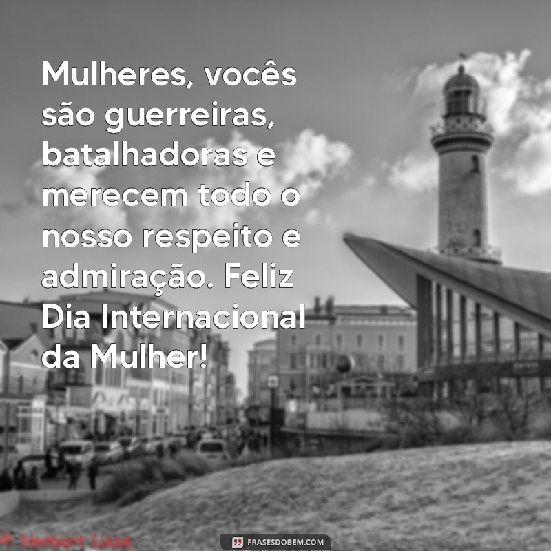 Descubra as melhores frases para celebrar o Dia das Mulheres em 2024: uma homenagem emocionante! 