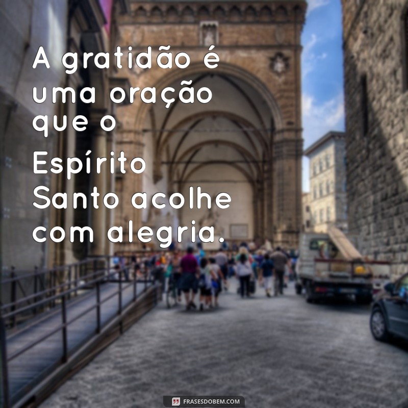 Frases Inspiradoras sobre o Espírito Santo: Reflexões e Mensagens de Fé 