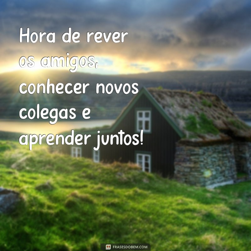 29 frases inspiradoras para voltar às aulas e começar o ano com motivação 