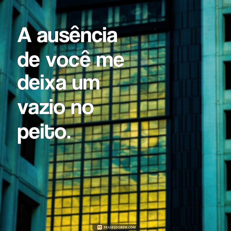 24 frases emocionantes para expressar a saudade da pessoa amada 