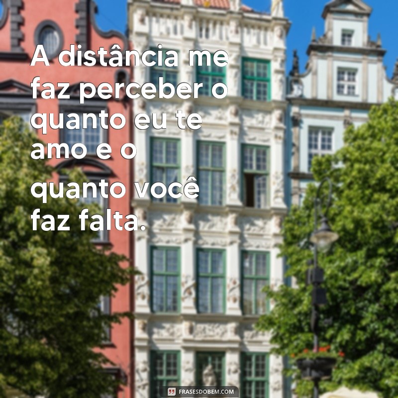 24 frases emocionantes para expressar a saudade da pessoa amada 