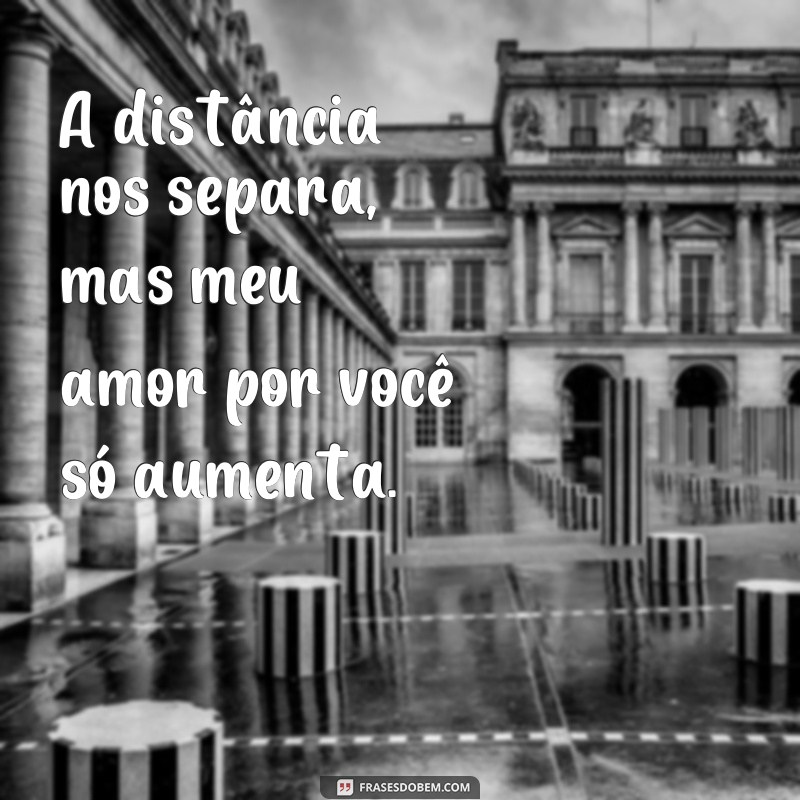 24 frases emocionantes para expressar a saudade da pessoa amada 