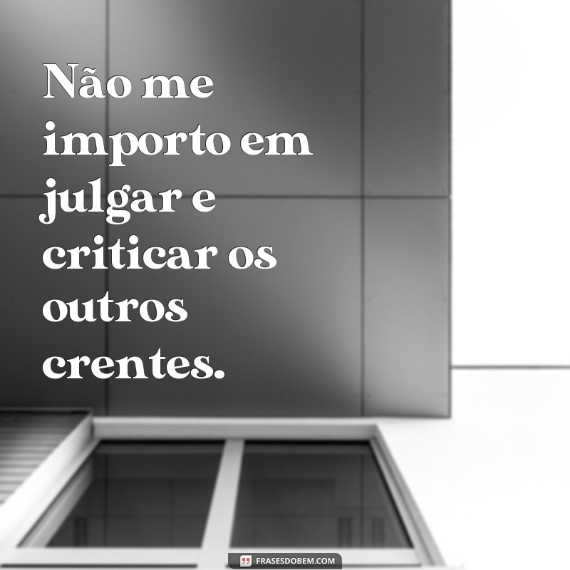 Desmascarando a hipocrisia: 27 frases de crente falso que você precisa conhecer 