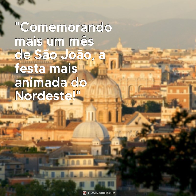 frases mesvesario sao joao 