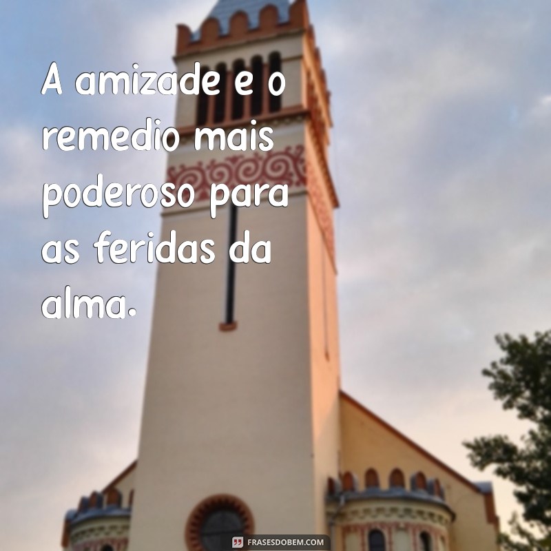 Frases Inspiradoras sobre Amizade: Reflexões que Fortalecem Laços 