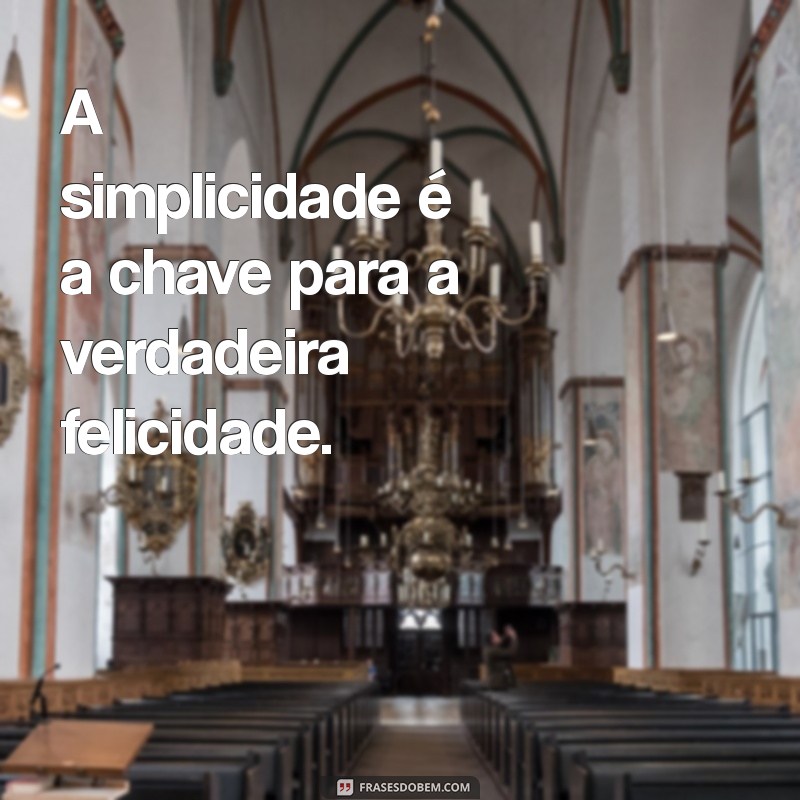 20 Frases Inspiradoras que a Vida Nos Ensina 