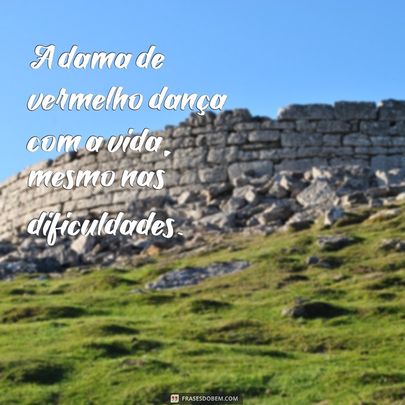 Top 20 Frases Impactantes da Dama de Vermelho que Você Precisa Conhecer 