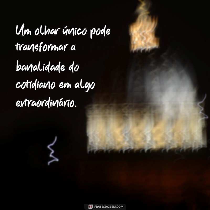 Frases Inspiradoras sobre Olhares Marcantes: A Arte de Comunicar Sem Palavras 