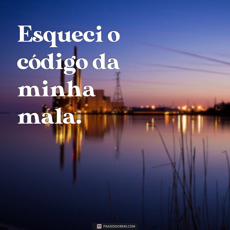 Descubra as melhores frases para esquecer e seguir em frente 