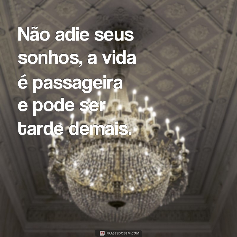 Descubra as melhores frases sobre a efemeridade da vida 