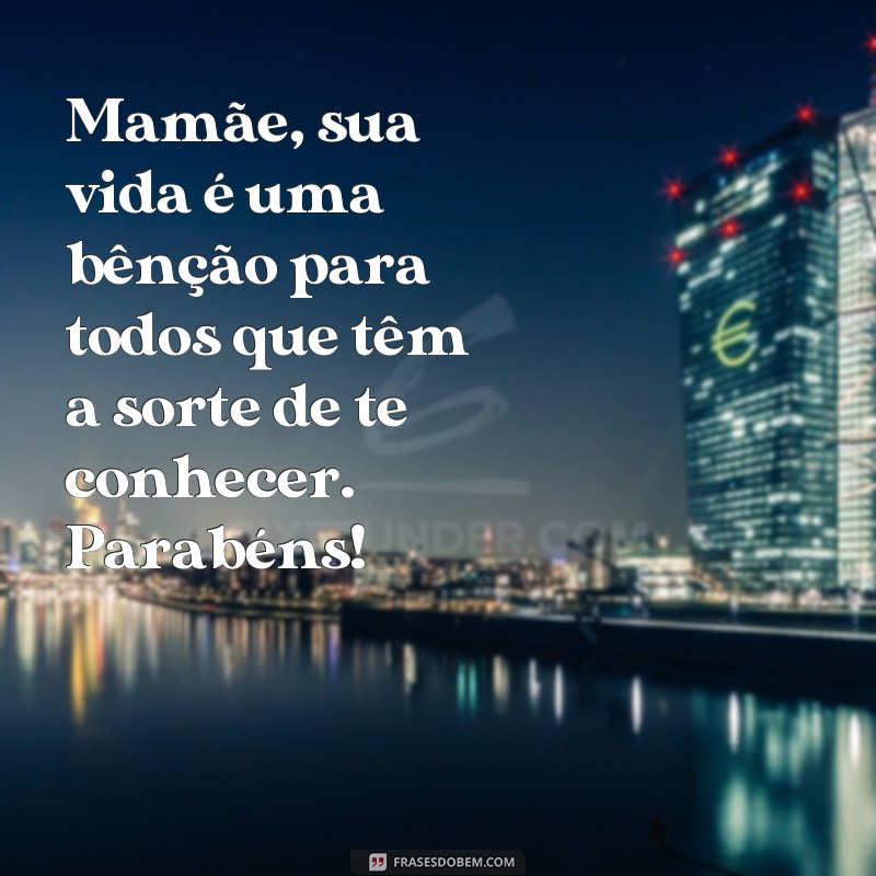 Encante sua mãe com as melhores frases de parabéns para expressar seu amor 