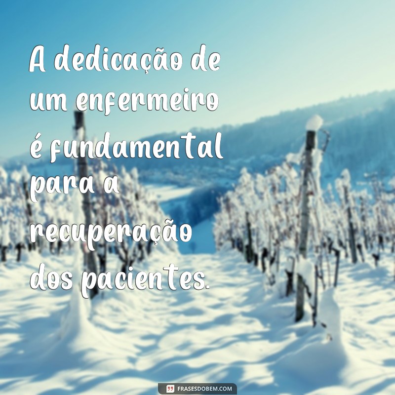 Conheça as melhores frases inspiradoras para enfermeiros 