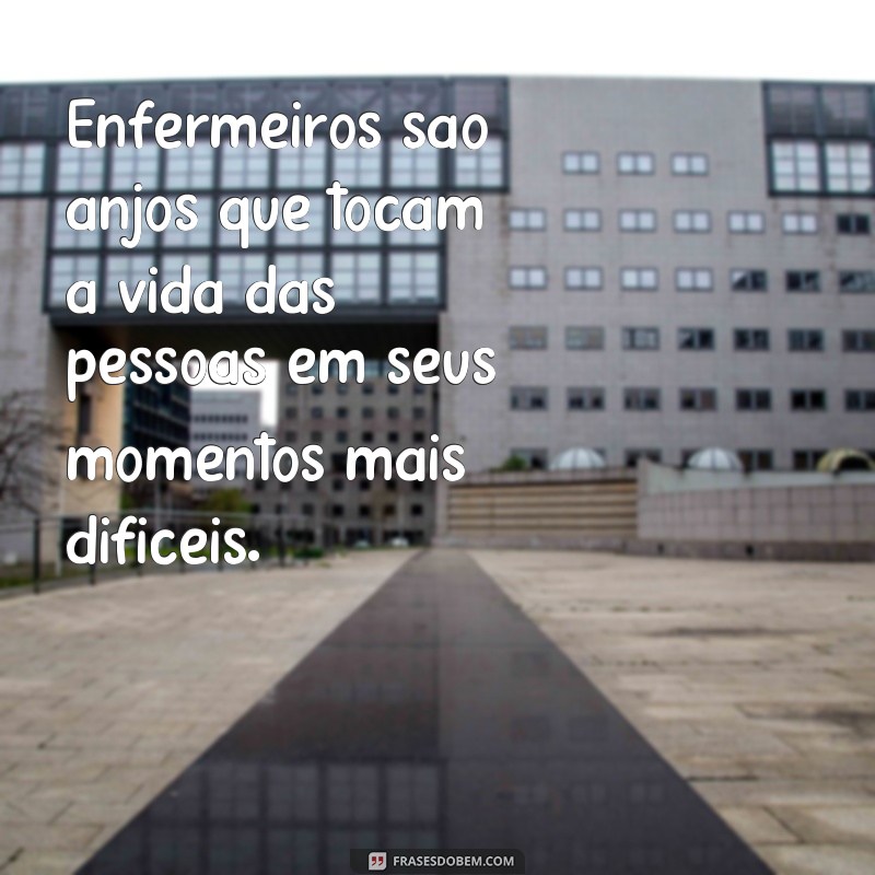 Conheça as melhores frases inspiradoras para enfermeiros 