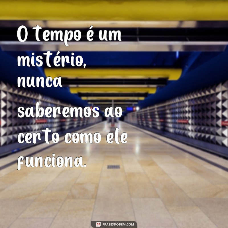 Explorando a Poesia do Tempo: 120 Frases Inspiradoras de Poemas 