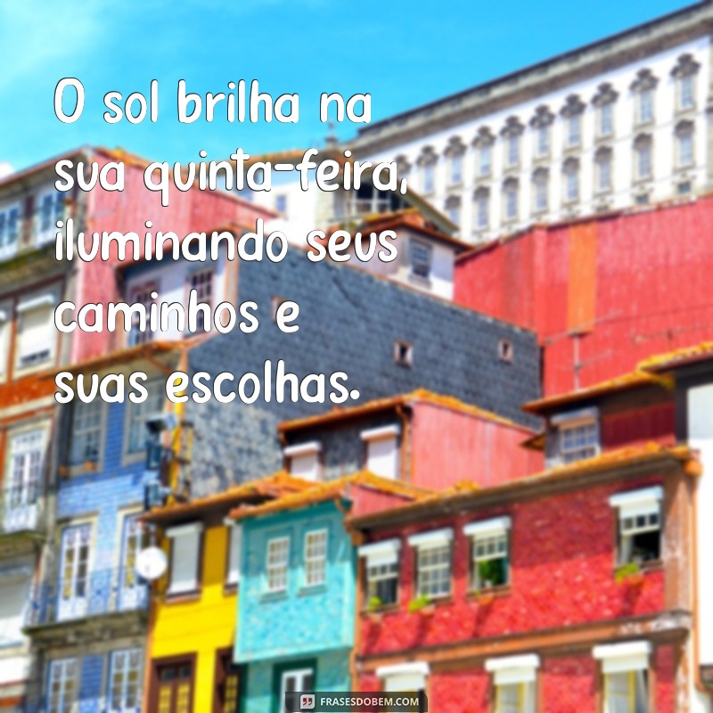 Frases Inspiradoras para uma Quinta-Feira Produtiva e Positiva 