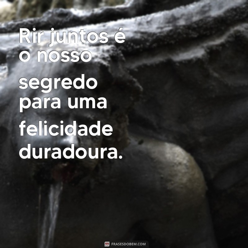 Frases Inspiradoras de Felicidade para Celebrar o Amor com Seu Marido 