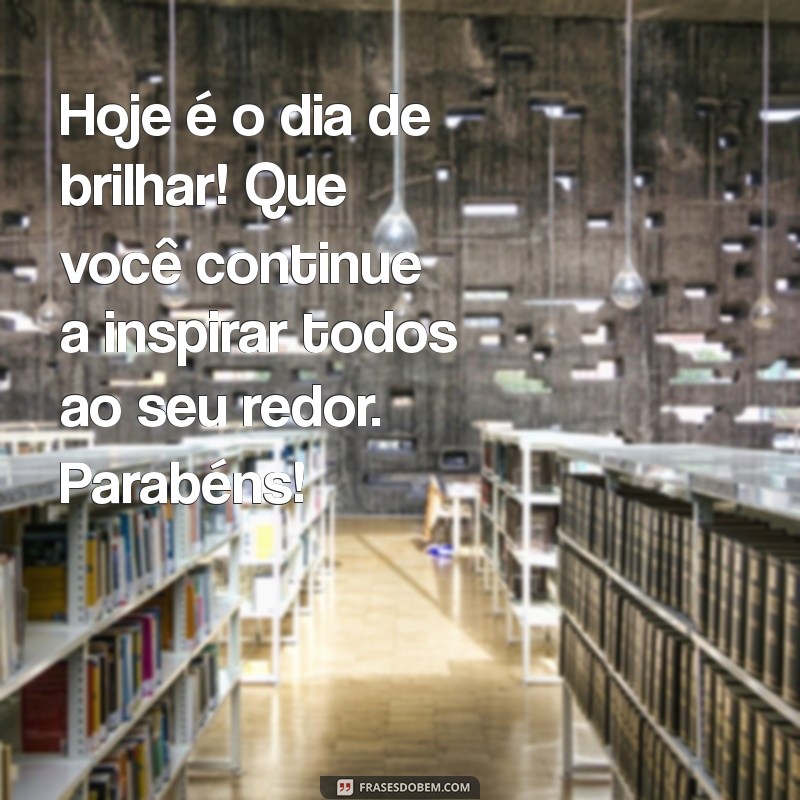 As Melhores Frases de Parabéns para Celebrar Momentos Especiais 