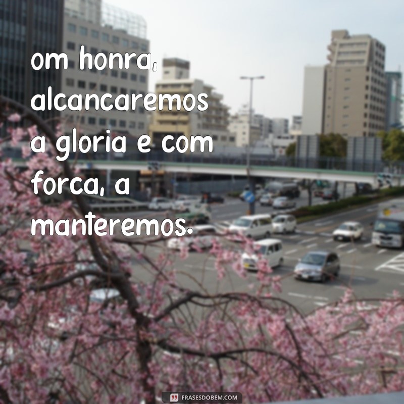 Descubra as melhores frases para honrar a glória e fortalecer sua vida 