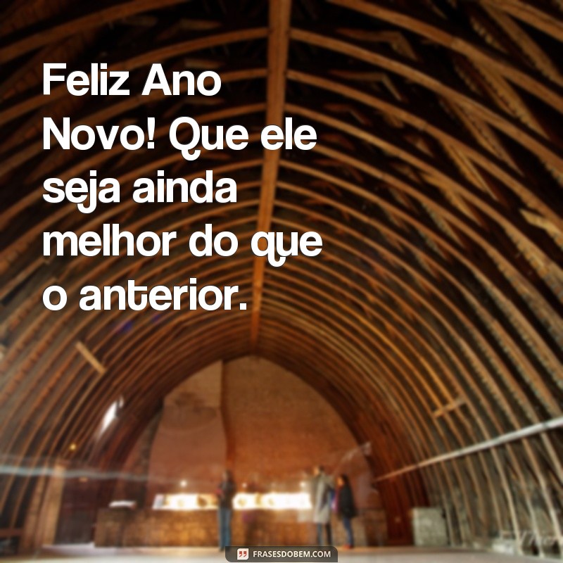 Feliz Ano Novo: 20 frases de felicitações para compartilhar e espalhar alegria! 