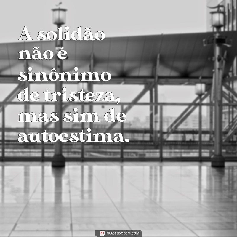 Descubra as melhores frases Tumblr para expressar sua solidão de forma simples 