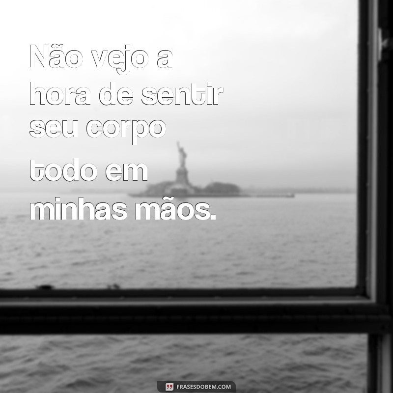 Descubra as melhores frases safadinhas para apimentar a sua vida! 