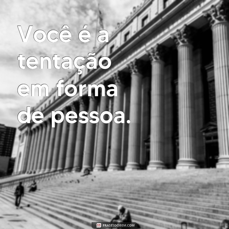 Descubra as melhores frases safadinhas para apimentar a sua vida! 