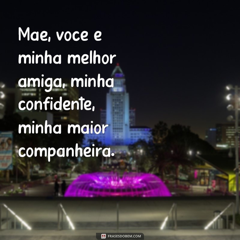 Declare todo seu amor com as mais emocionantes frases para o Dia das Mães 