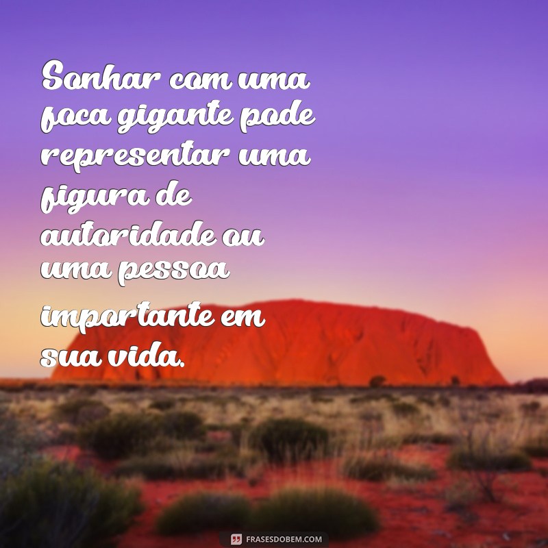 Descubra o significado por trás das frases sobre sonhar com foca 