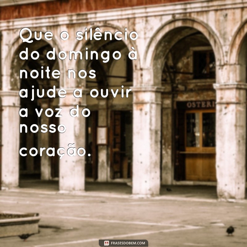 Frases Inspiradoras para Encerrar Seu Domingo com Reflexão 