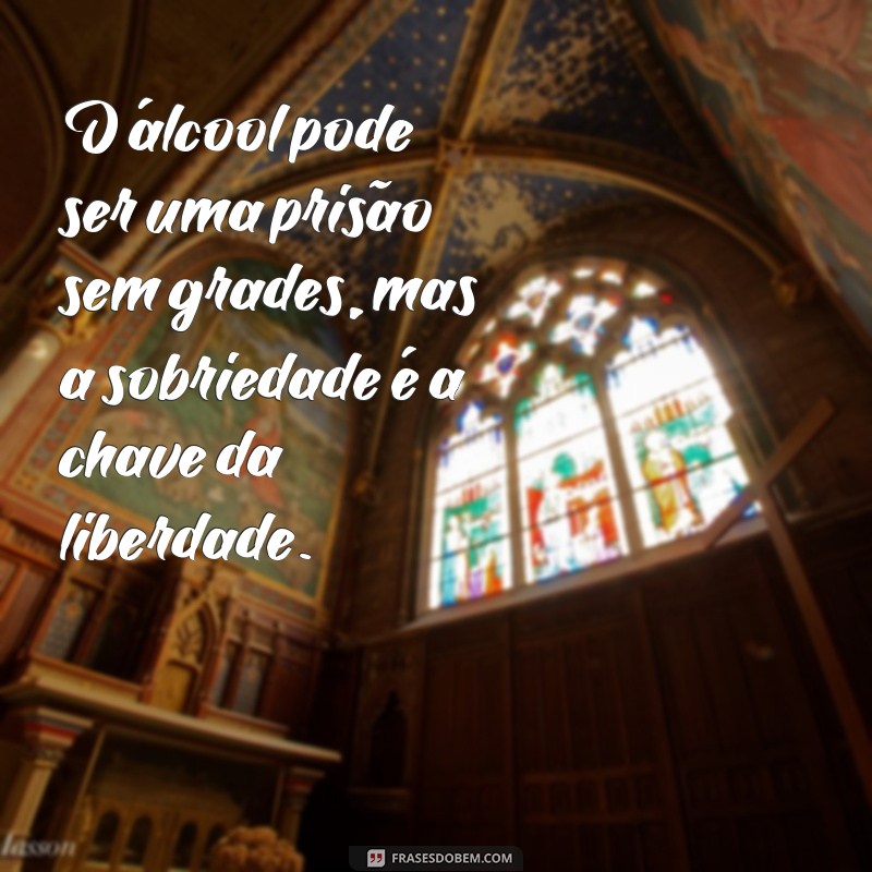 Descubra as melhores frases de Alcoólicos Anônimos para inspirar sua recuperação 