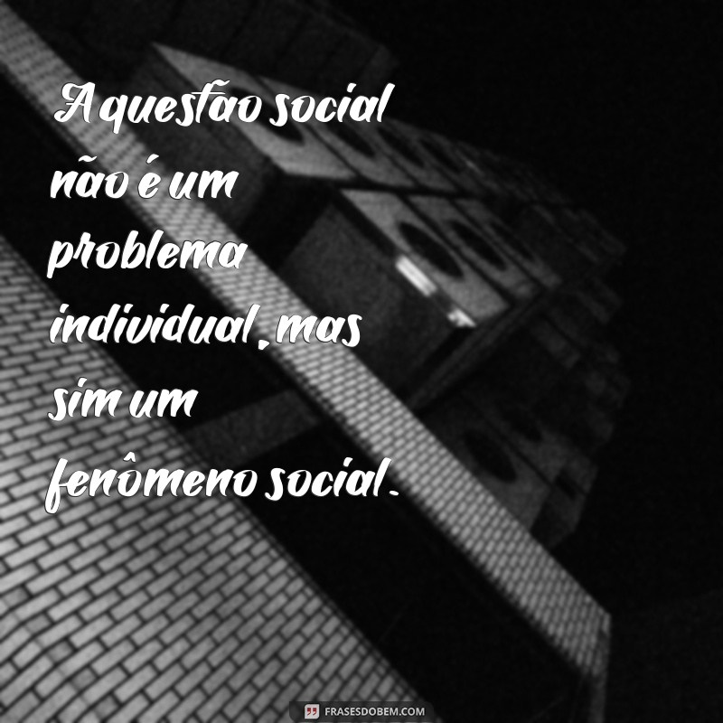 Descubra as melhores frases de Marilda Iamamoto para refletir sobre a sociedade contemporânea 