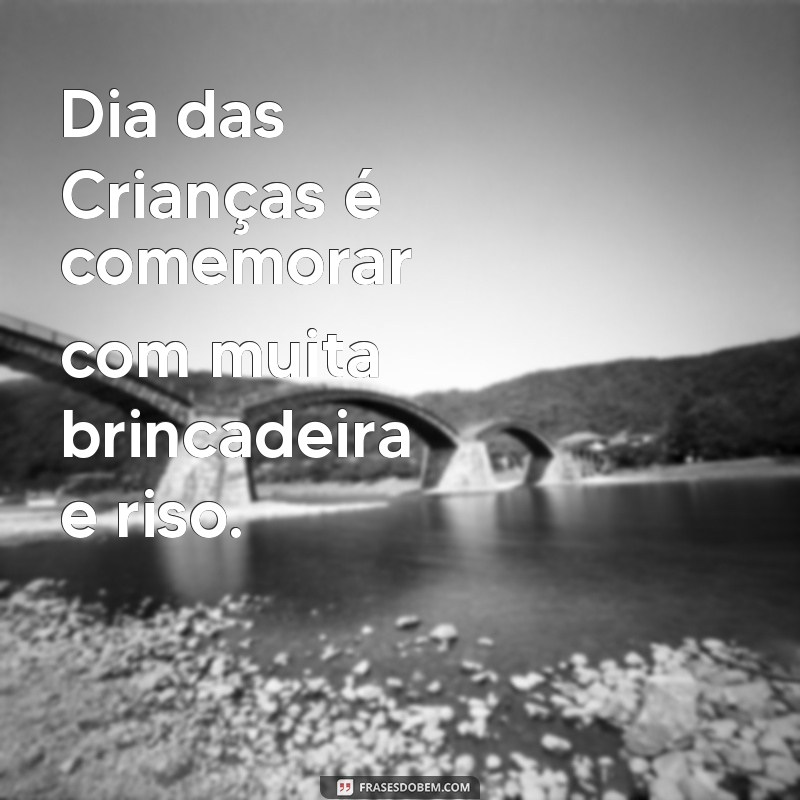 Encante as crianças com as melhores frases poéticas para o Dia das Crianças 