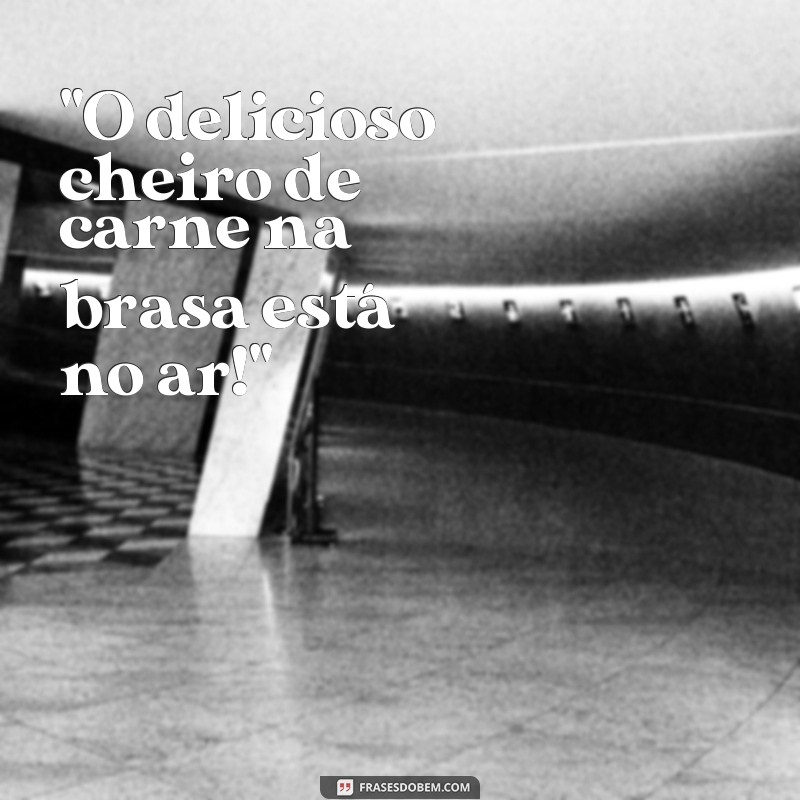 frases para area de churrasco 