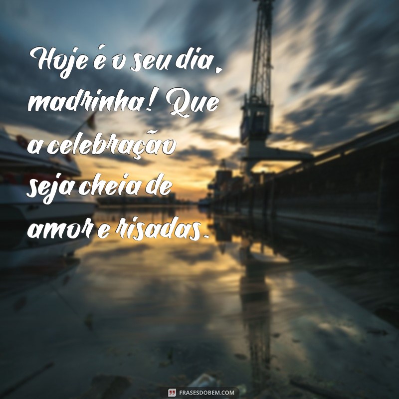 As Melhores Frases de Parabéns para Celebrar Sua Madrinha 