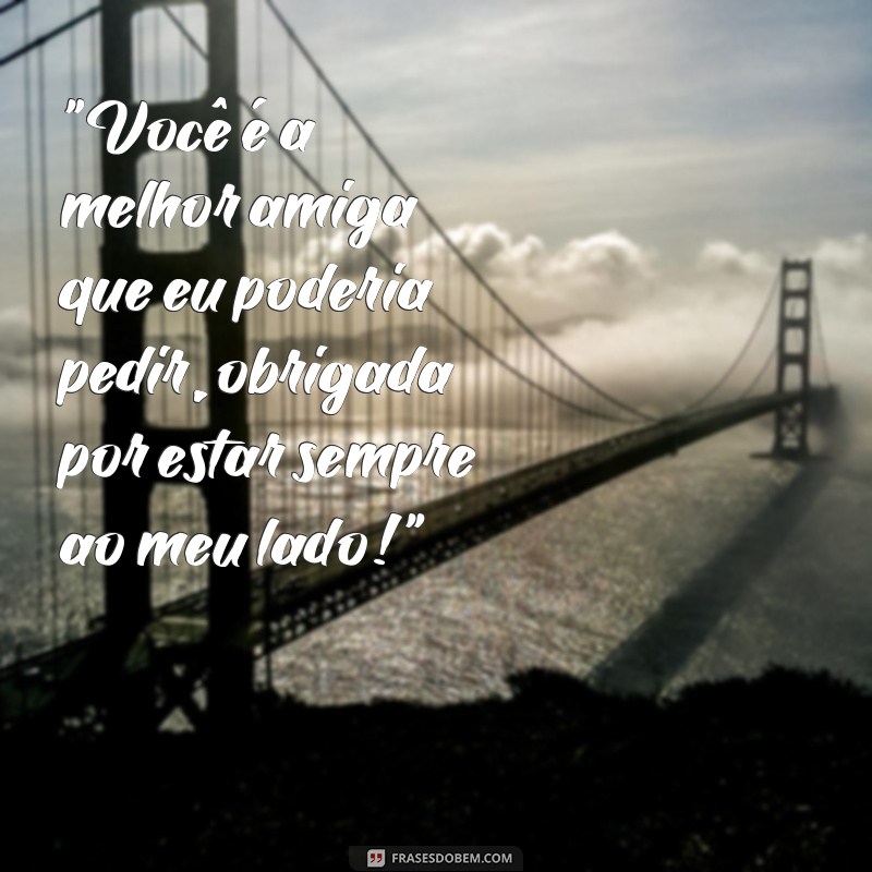 frases texto de amizade para melhor amiga 