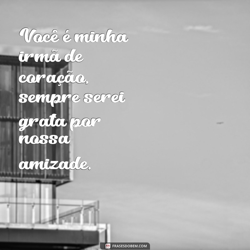 Conheça as melhores frases de amizade para dedicar à sua melhor amiga 