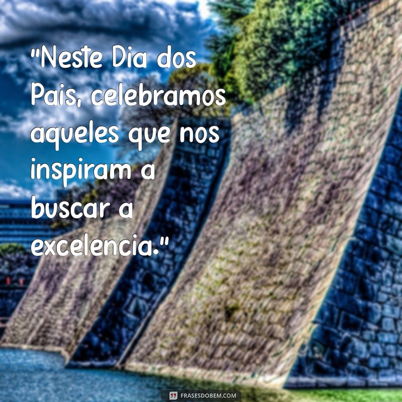 frases dia dos pais empresa 