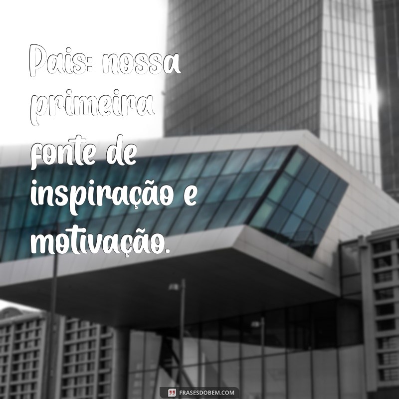 Melhores Frases para o Dia dos Pais no Ambiente Corporativo 