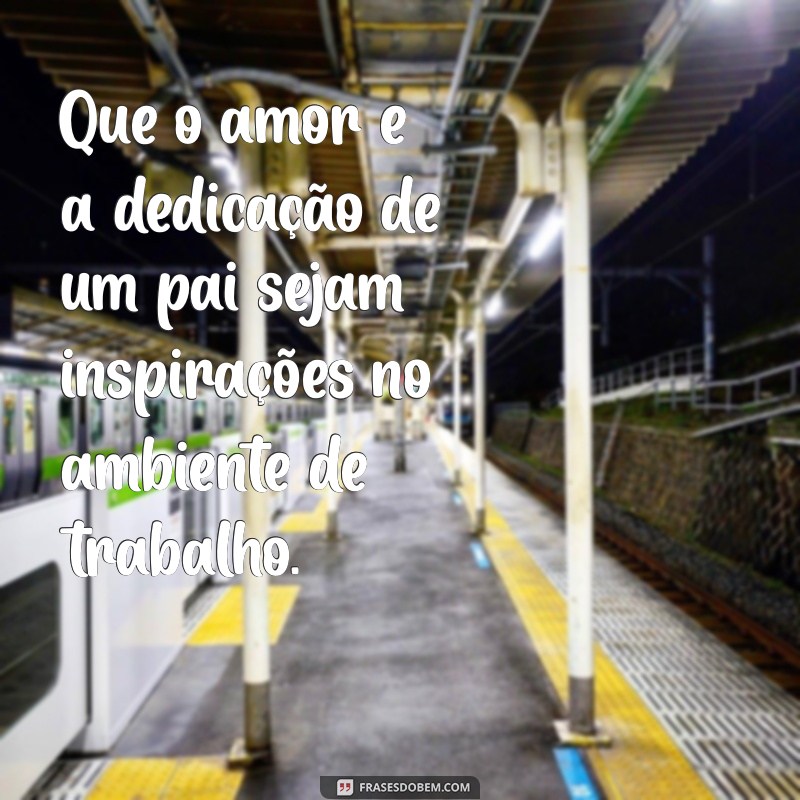 Melhores Frases para o Dia dos Pais no Ambiente Corporativo 