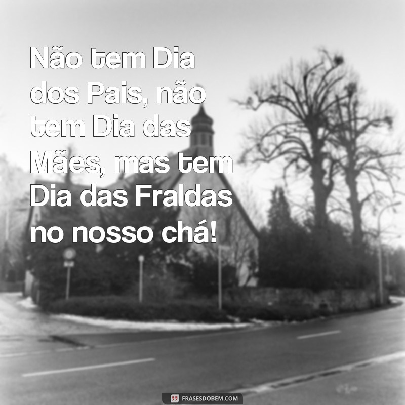 Divirta-se com as melhores frases engraçadas para convites de chá de fraldas 