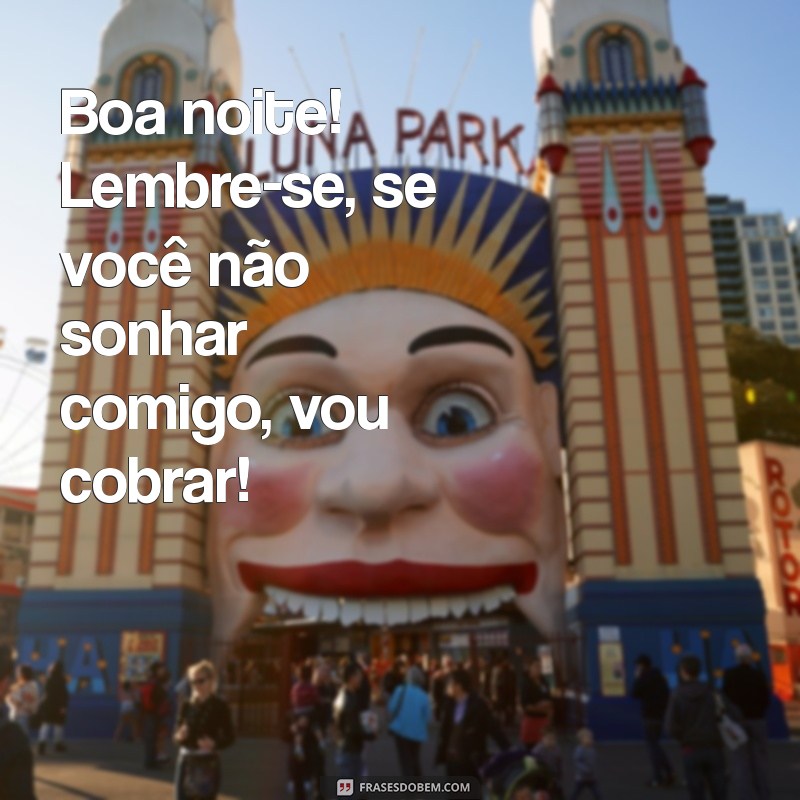 Frases Engraçadas e Românticas de Boa Noite para Encantar seu Amor 