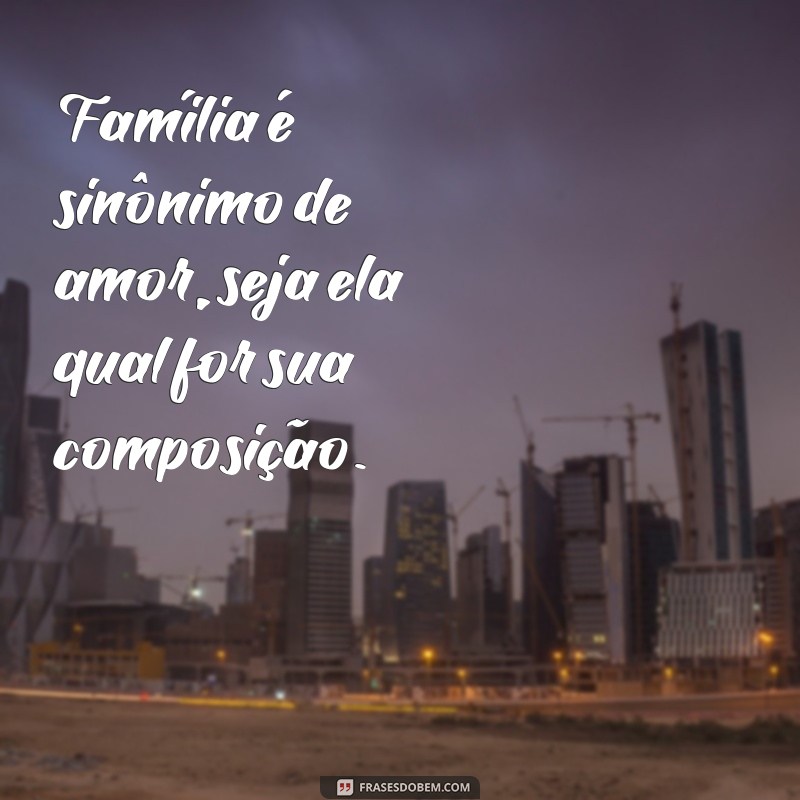 Descubra 50 frases inspiradoras sobre família com imagens emocionantes 