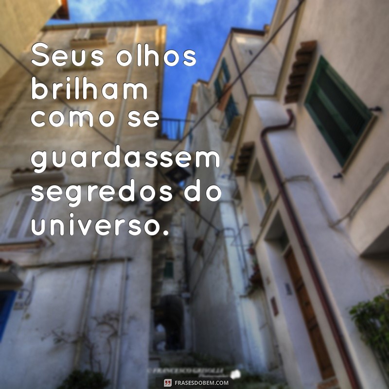 Descubra Frases Inspiradoras que Capturam o Brilho no Olhar 