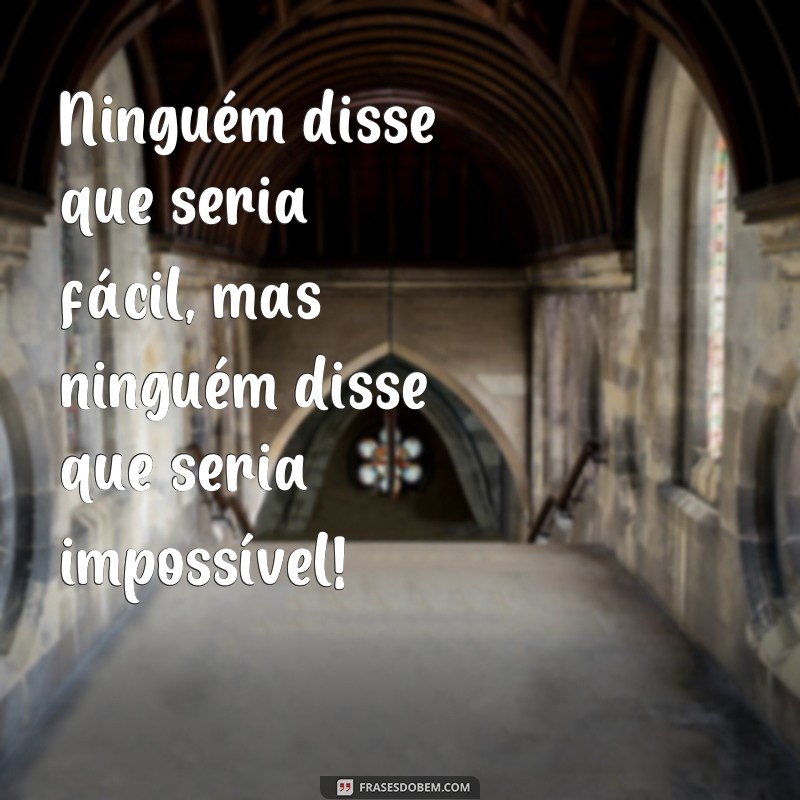 Descubra as melhores frases de inspiração e coragem dos verdadeiros combatentes 