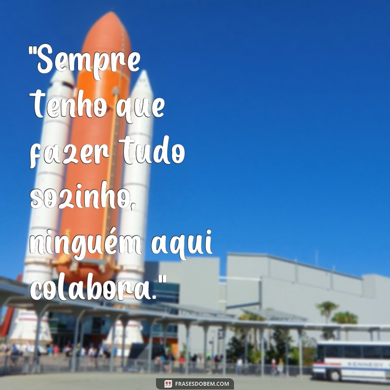 pessoas difíceis de lidar frases 