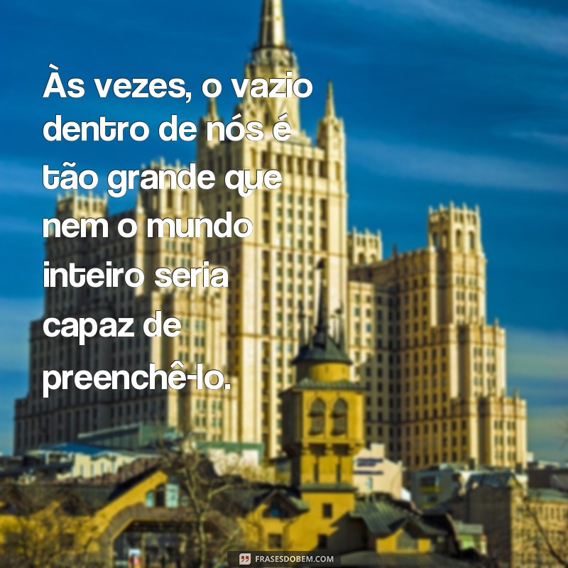 Reflexões melancólicas: 20 frases de pensamento triste para expressar seus sentimentos 