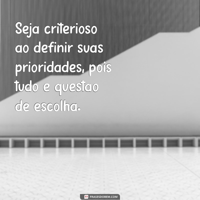 Descubra a Importância das Prioridades na Vida com Estas Frases Inspiradoras 