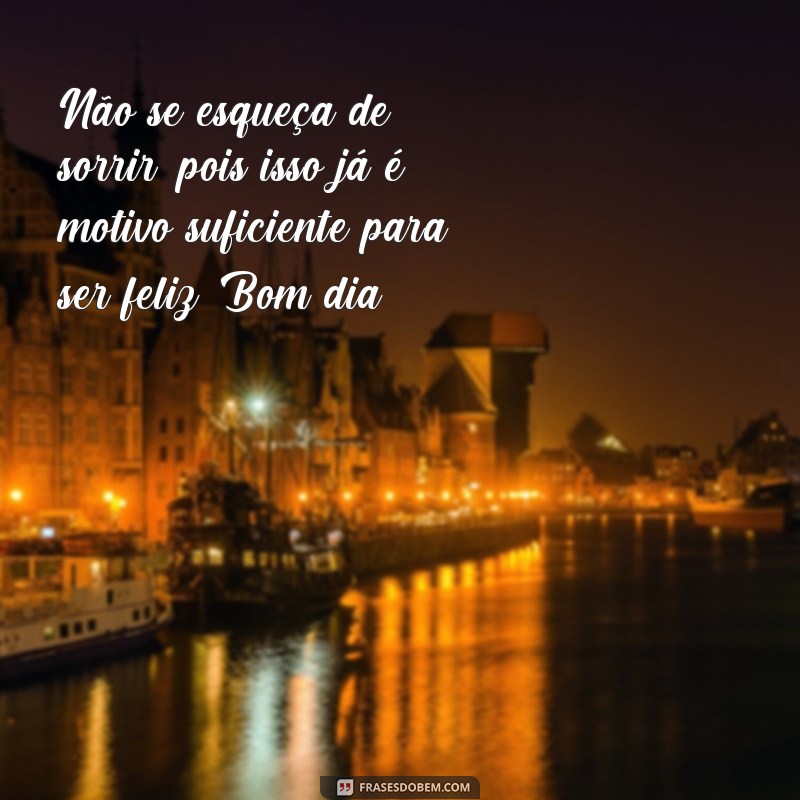 Descubra as melhores frases para desejar um bom dia e começar bem sua manhã! 