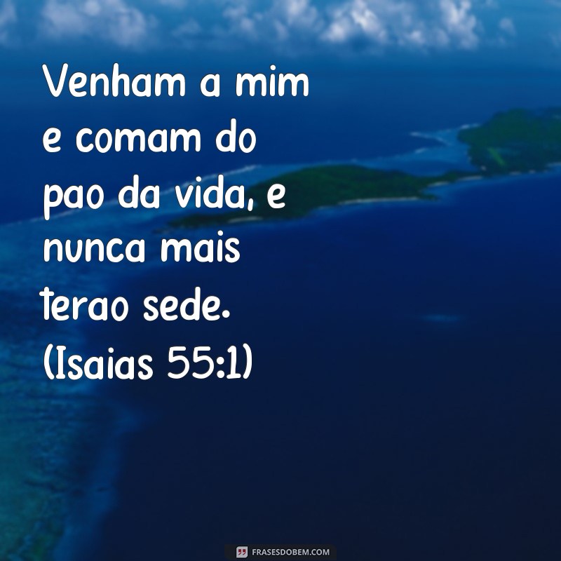 Descubra o verdadeiro significado de Eu sou o pão da vida através dessas poderosas frases bíblicas 