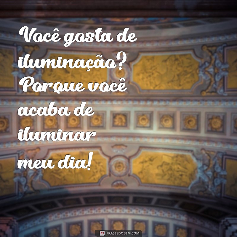 As Melhores Frases de Cantadas Engraçadas para Arrasar na Paquera 